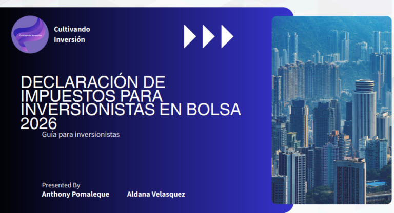 Guía Tributaria 2026 para Inversionistas en Bolsa: Rentas de Fuente Peruana y Extranjera en Perú